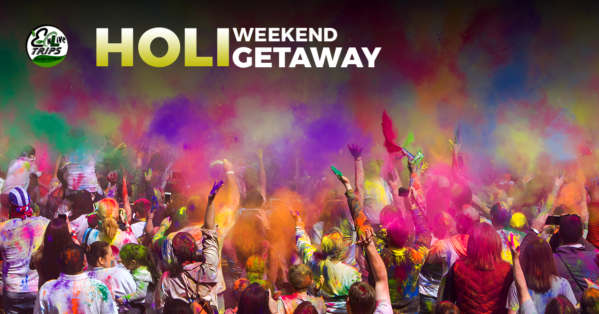 Holi Weekend Getaway - Celebrate the Festival with Colors